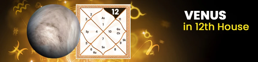 Venus in 12th House Venus in 12th House